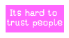 It's hard to trust people